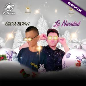 อัลบัม ¡Que Se Sienta! La Navidad (feat. Restrepo Dj) ศิลปิน DJ Douglas