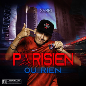 Album Parisien Ou Rien (Explicit) from Sabri