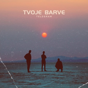 收聽Telegram的Tvoje barve歌詞歌曲
