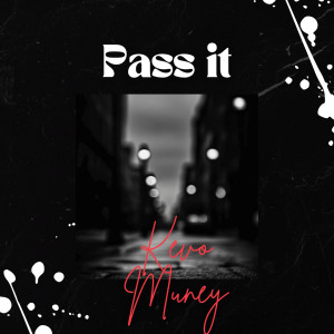 Kevo Muney的專輯Pass It