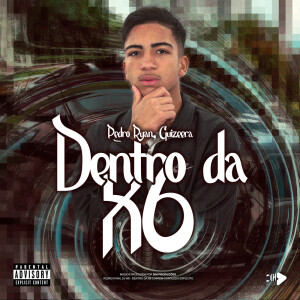 Album DENTRO DA X6 (Explicit) from 
