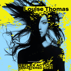 Louise Thomas的專輯Reflex Action (Remastered 2023)