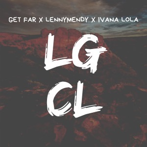 收聽Get Far的LGCL歌詞歌曲