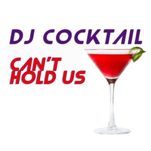 收聽DJ Cocktail的Can't Hold Us (Karaoke Version)歌詞歌曲