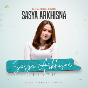 Dengarkan LINTU (Explicit) lagu dari Sasya Arkhisna dengan lirik