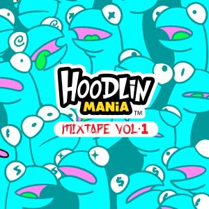 Hoodlin Mania的專輯Hoodlin Mania Mixtape, Vol. 1