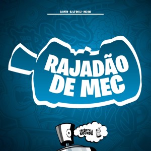 收听dj mtn的Rajadão De Mec (Explicit)歌词歌曲