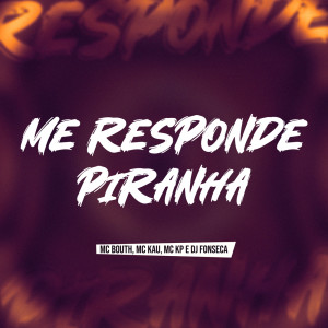 Album Me Responde Piranha (Explicit) oleh DJ Fonseca