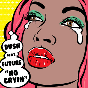 收聽dvsn的No Cryin (feat. Future) (Clean)歌詞歌曲