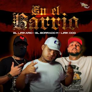 ดาวน์โหลดและฟังเพลง En El Barrio พร้อมเนื้อเพลงจาก El Borrado M