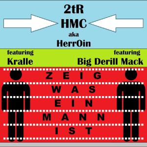 收听2tR HMC的Zeig was ein Mann ist! (feat. Kralle & Big Derill Mack) (Explicit)歌词歌曲