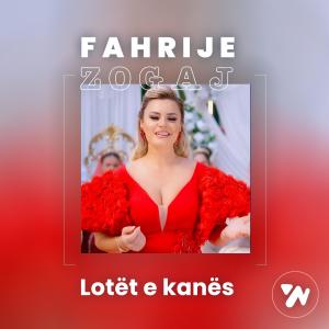 收聽Fahrije Zogaj的Lotët e kanës歌詞歌曲