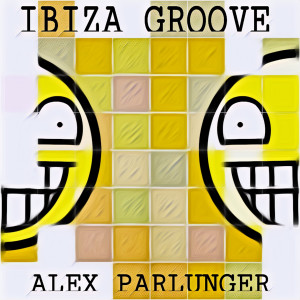 Ibiza Groove dari Alex Parlunger
