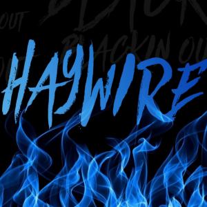 Dengarkan lagu Haywire (Explicit) nyanyian DeeWattson dengan lirik