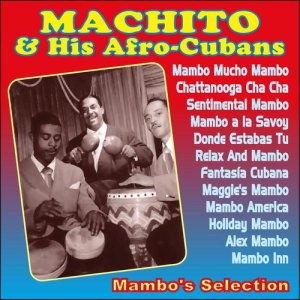 收聽Machito & His Afro-Cubans的Relax and Mambo歌詞歌曲