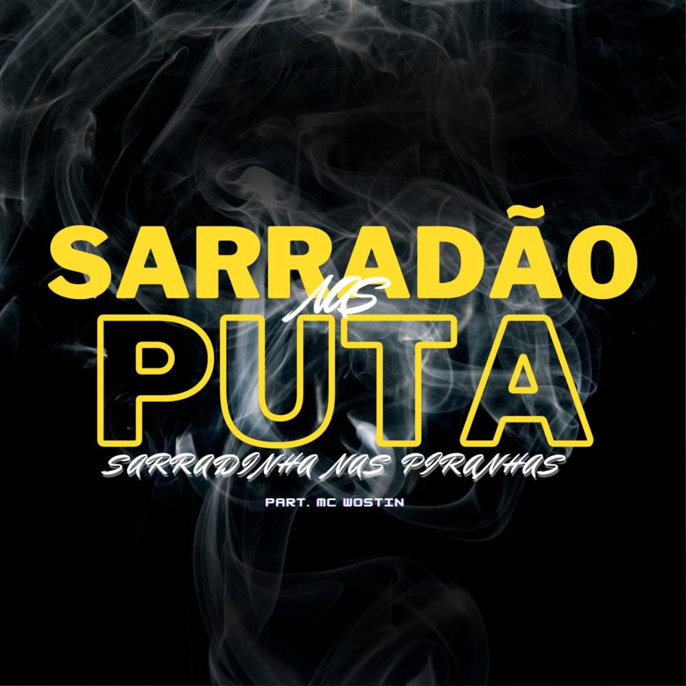 Sarradão nas puta, Sarradinha nas piranhas (feat. Mc Copinho & Mc Marlon Ph) (Explicit)