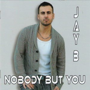 Listen to Nobody But You song with lyrics from Jay B