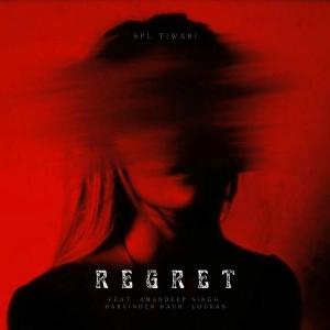 Listen to Regret (feat. Amandeep Singh, Harvinder Kaur & Loukas) (Spl Tiwari Remix) song with lyrics from Spl Tiwari