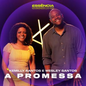 Kemilly Santos的專輯A Promessa (Essência Sessions)