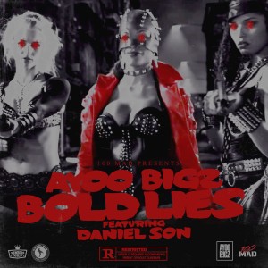 AYOO BIGZ的專輯Bold Lies (Explicit)