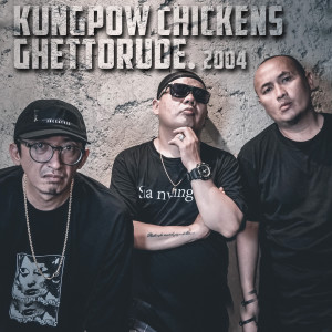 收聽Kungpow Chickens的2004 (Explicit)歌詞歌曲