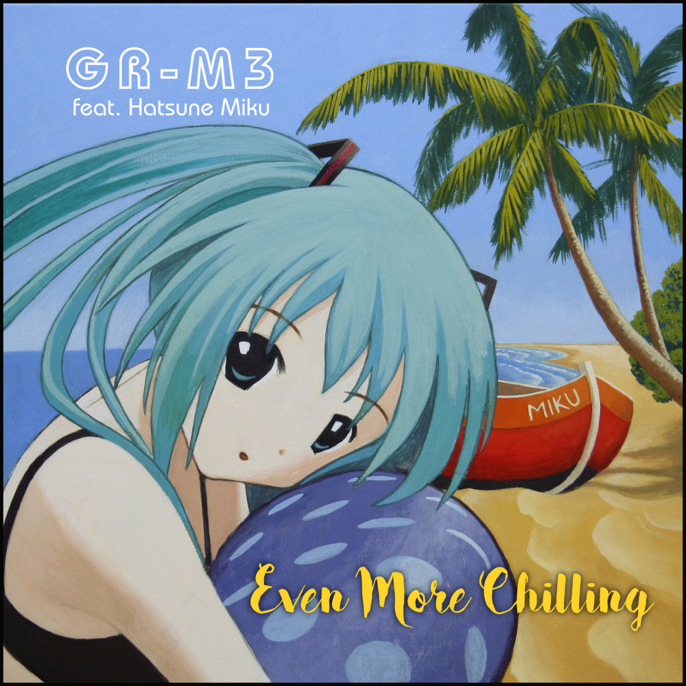 Chilling (feat. Hatsune Miku)