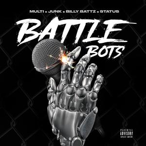 Multi的專輯Battle Bots (feat. Junk, Billy Battz & Status631) [Explicit]