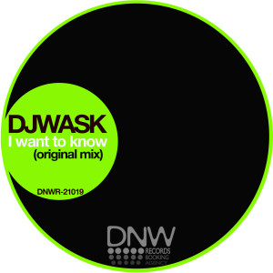 DJ Wask的專輯I Want to Know (Club Mix)