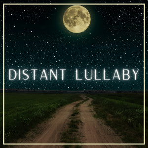 Distant Lullaby