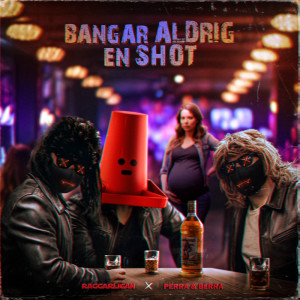 Album BANGAR ALDRIG EN SHOT from 