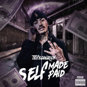 TrifeGang Rich的專輯Self Made Self Paid (Explicit)