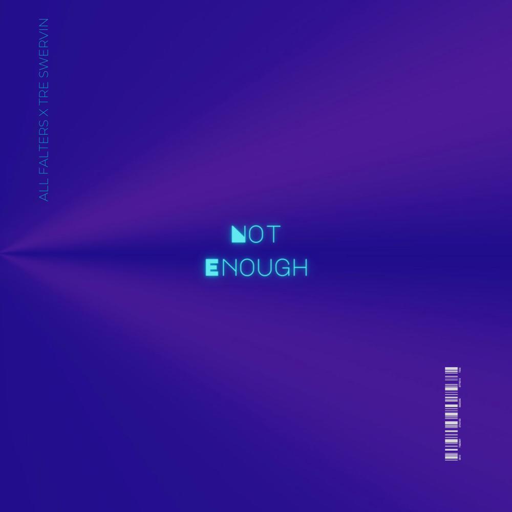 Not Enough (feat. Tre Swervin)