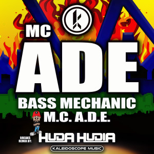 收听M.C. A.D.E.的Bass Mechanic (Breaks Remix)歌词歌曲