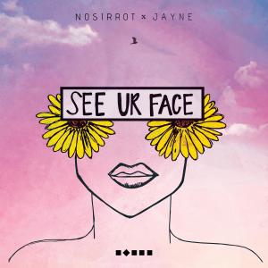 Album See Ur Face (feat. JAYNE) oleh Nosirrot