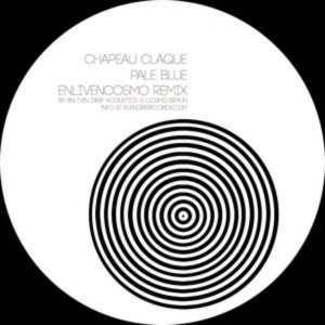 Listen to Pale Blue (Enliven Cosmo Remix by Enliven Deep Acoustics & Cosmo Braun) song with lyrics from Chapeau Claque