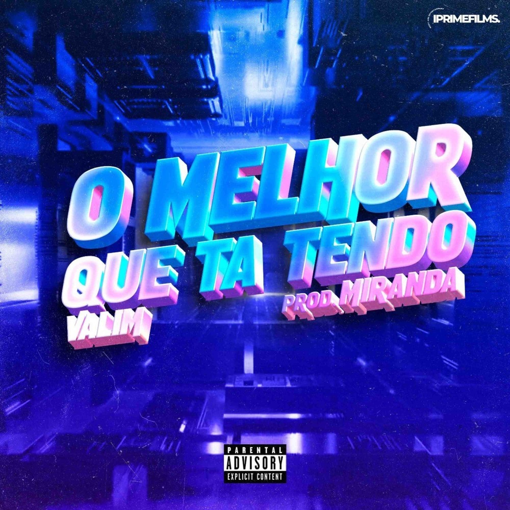O MELHOR QUE TÁ TENDO (Explicit)