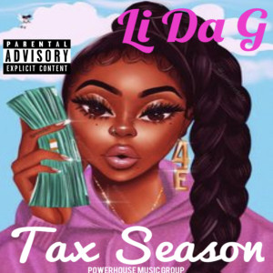 Listen to Tax Season (Explicit) song with lyrics from Li Da G