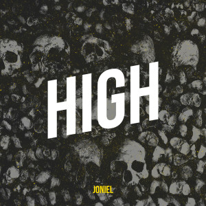 Dengarkan High (Explicit) lagu dari Joniel dengan lirik