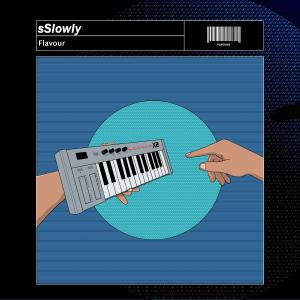 收聽sSlowly的Flavour歌詞歌曲