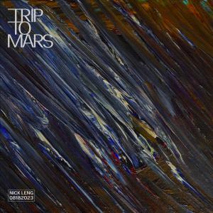 ดาวน์โหลดและฟังเพลง Trip to Mars พร้อมเนื้อเพลงจาก Nick Leng