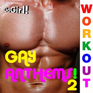GoGirl!的專輯Gay Anthems! 2 Workout