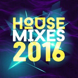 อัลบัม House Mixes 2016 ศิลปิน Deep House Beats