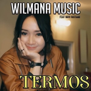 ดาวน์โหลดและฟังเพลง Termos ( Ternyata Modus ) พร้อมเนื้อเพลงจาก Wilmana Music