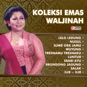 Album Koleksi Emas Waljinah - Lelo Ledung oleh Waljinah