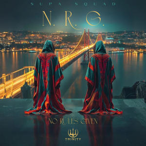 Supa Squad的專輯N.R.G. (No Rules Given) [Explicit]