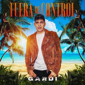 GARDI的專輯Fuera de control