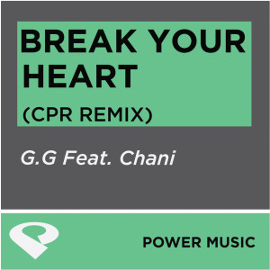 ดาวน์โหลดและฟังเพลง Break Your Heart (Cpr Extended Mix) พร้อมเนื้อเพลงจาก Power Music Workout