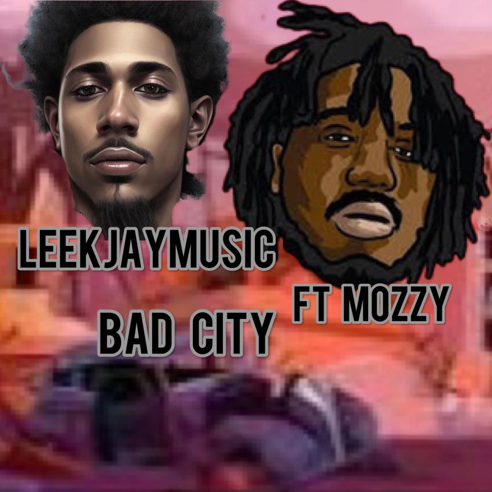 Bad City (feat. Mozzy) (Explicit)