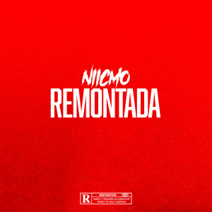 Listen to Remontada (Explicit) song with lyrics from Niicmo