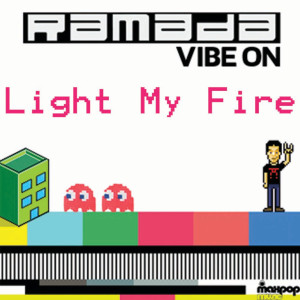 ดาวน์โหลดและฟังเพลง Light my fire (Maxpop Extended) พร้อมเนื้อเพลงจาก Ramada
